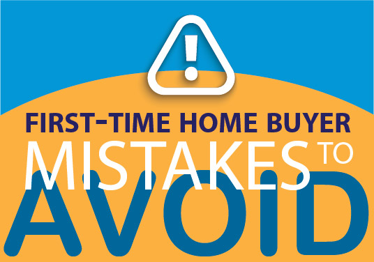 Avoid These First-Time Homebuyer Mistakes