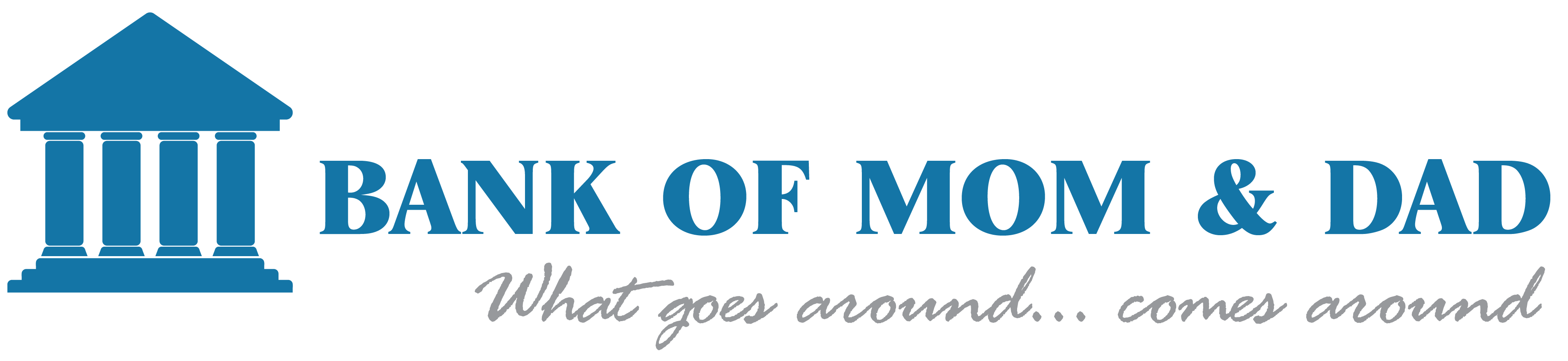 Bank of Mom & Dad:  What Goes Around, Comes Around!